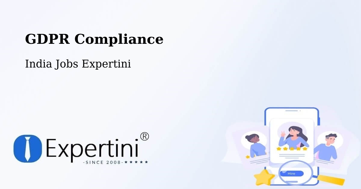 GDPR Compliance - India Jobs Expertini