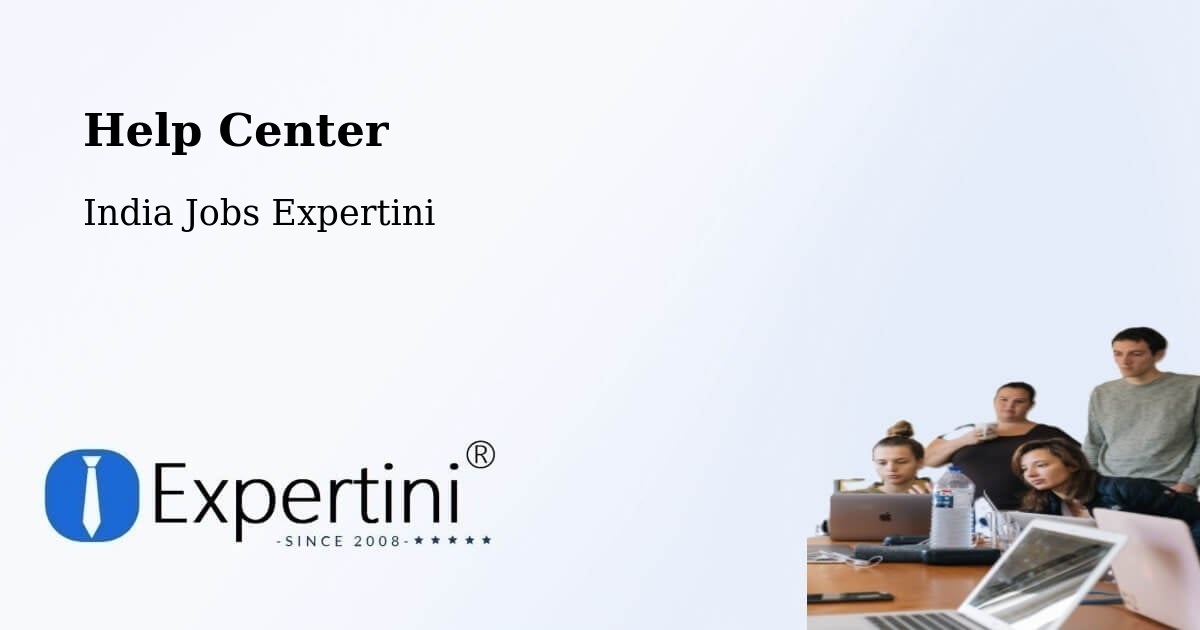 Help Center - India Jobs Expertini
