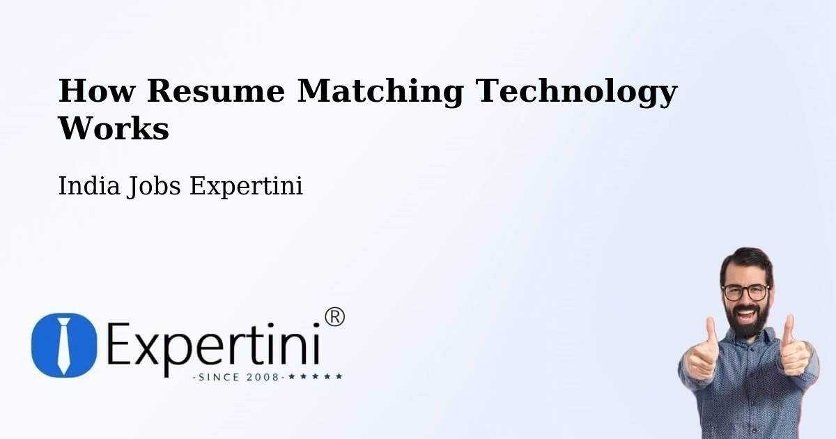 How Resume Matching Technology Works - India Jobs Expertini